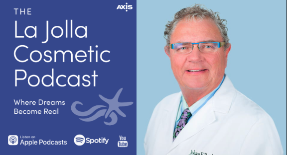 [The La Jolla Cosmetic Podcast | Where Dreams Become Real] Board-certified plastic surgeon, Dr. Johan Brahme